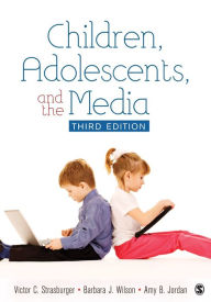 Title: Children, Adolescents, and the Media / Edition 3, Author: Victor C. Strasburger