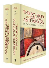 Title: Theory in Social and Cultural Anthropology: An Encyclopedia, Author: R. Jon McGee