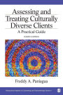 Assessing and Treating Culturally Diverse Clients: A Practical Guide / Edition 4