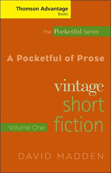 Cengage Advantage Books: A Pocketful of Prose: Vintage Short Fiction, Volume I, Revised Edition / Edition 1