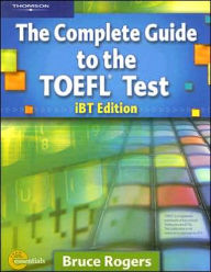 Title: The Complete Guide to the TOEFL Test, iBT: Text/CD-ROM Pkg., Author: Bruce Rogers