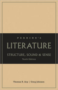 Title: Perrine's Literature: Structure, Sound, and Sense / Edition 10, Author: Thomas R. Arp