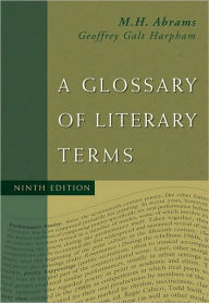 Title: A Glossary of Literary Terms / Edition 9, Author: M. H. Abrams