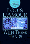 Title: With These Hands, Author: Louis L'Amour