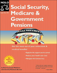 Social Security, Medicare, and Government Pensions: Get the Most Out of ...