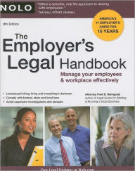 Title: The Employer's Legal Handbook: Manage Your Employees & Workplace Effectively / Edition 9, Author: Fred S. Steingold