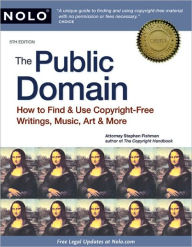 Title: The Public Domain: How to Find & Use Copyright-Free Writings, Music, Art & More, Author: Stephen Fishman