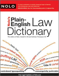 Title: Nolo's Plain-English Law Dictionary, Author: Gerald Hill Attorney