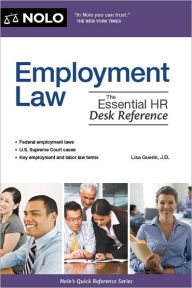 Title: Employment Law: The Essential HR Desk Reference, Author: Lisa Guerin J.D.