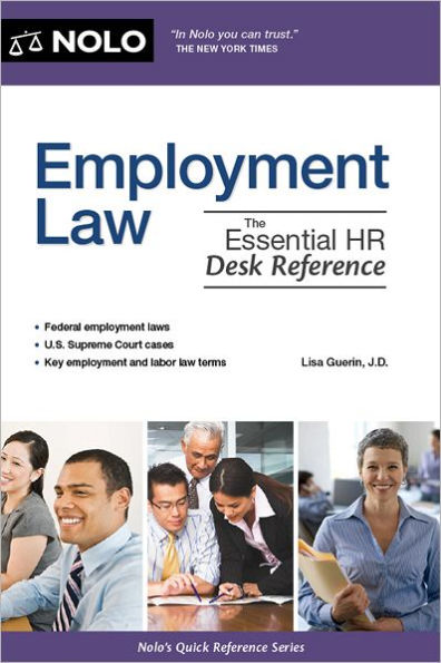 Employment Law: The Essential HR Desk Reference