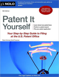 Title: Patent It Yourself: Your Step-by-Step Guide to Filing at the U.S. Patent Office / Edition 16, Author: David Pressman