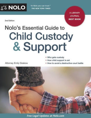 Nolo S Essential Guide To Child Custody Amp Support By Emily