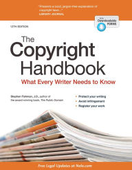 Title: The Copyright Handbook: What Every Writer Needs to Know / Edition 12, Author: Stephen Fishman