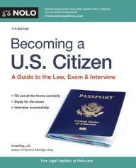 Title: Becoming a U.S. Citizen: A Guide to the Law, Exam & Interview, Author: Ilona Bray