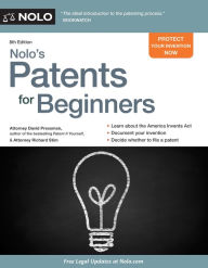 Title: Nolo's Patents for Beginners: Quick & Legal, Author: David Pressman