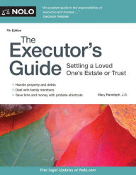 Title: The Executor's Guide: Settling a Loved One's Estate or Trust / Edition 7, Author: Mary Randolph