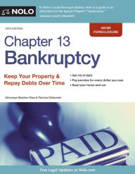 Title: Chapter 13 Bankruptcy: Keep Your Property & Repay Debts Over Time, Author: Stephen Elias
