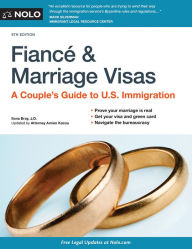 Title: Fiance and Marriage Visas: A Couple's Guide to U.S. Immigration, Author: Ilona Bray JD