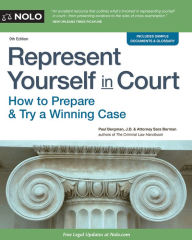 Title: Represent Yourself in Court: How to Prepare & Try a Winning Case, Author: Paul Bergman