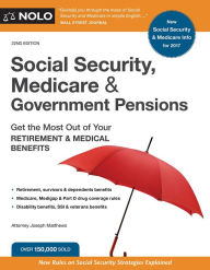Title: Social Security, Medicare and Government Pensions: Get the Most Out of Your Retirement and Medical Benefits, Author: Joseph Matthews Attorney