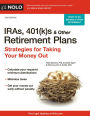 IRAs, 401(k)s & Other Retirement Plans: Strategies for Taking Your Money Out