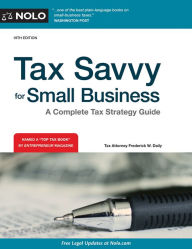 Title: Tax Savvy for Small Business: A Complete Tax Strategy Guide, Author: Frederick W. Daily