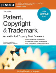 Title: Patent, Copyright & Trademark: An Intellectual Property Desk Reference, Author: Richard Stim Attorney