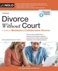 Title: Divorce Without Court: A Guide to Mediation and Collaborative Divorce, Author: Katherine Stoner Attorney