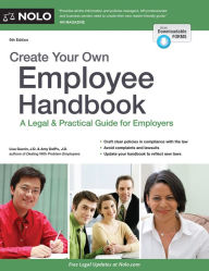 Title: Create Your Own Employee Handbook: A Legal & Practical Guide for Employers, Author: Lisa Guerin J.D.