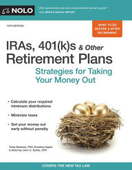 Title: IRAs, 401(k)s & Other Retirement Plans: Strategies for Taking Your Money Out, Author: Twila Slesnick PhD