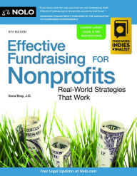 Title: Effective Fundraising for Nonprofits: Real-World Strategies That Work, Author: Ilona Bray JD