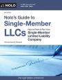 Nolo's Guide to Single-Member LLCs: How to Form & Run Your Single-Member Limited Liability Company