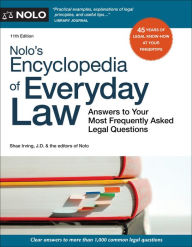 Title: Nolo's Encyclopedia of Everyday Law: Answers to Your Most Frequently Asked Legal Questions, Author: Shae Irving J.D.
