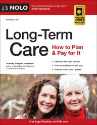 Title: Long-Term Care: How to Plan & Pay for It, Author: Joseph Matthews Attorney