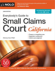 Title: Everybody's Guide to Small Claims Court in California, Author: Cara O'Neill Attorney