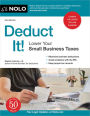 Deduct It!: Lower Your Small Business Taxes