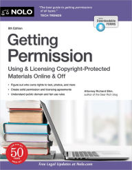 Title: Getting Permission: Using & Licensing Copyright-Protected Materials Online & Off, Author: Richard Stim Attorney