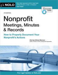 Title: Nonprofit Meetings, Minutes & Records: How to Properly Document Your Nonprofit's Actions, Author: Anthony Mancuso Attorney