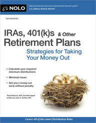 Title: IRAs, 401(k)s & Other Retirement Plans: Strategies for Taking Your Money Out, Author: Twila Slesnick PhD