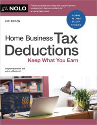 Title: Home Business Tax Deductions: Keep What You Earn, Author: Stephen Fishman J.D.