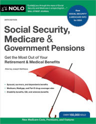 Title: Social Security, Medicare & Government Pensions: Get the Most Out of Your Retirement and Medical Benefits, Author: Joseph Matthews Attorney