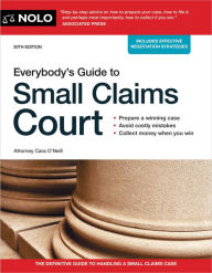 Title: Everybody's Guide to Small Claims Court, Author: Cara O'Neill Attorney
