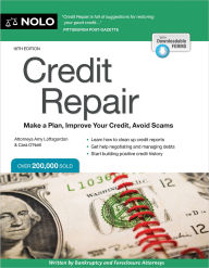 Title: Credit Repair: Make a Plan, Improve Your Credit, Avoid Scams, Author: Amy Loftsgordon Attorney