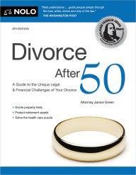 Title: Divorce After 50: A Guide to the Unique Legal and Financial Challenges of Your Divorce, Author: Janice Green Attorney
