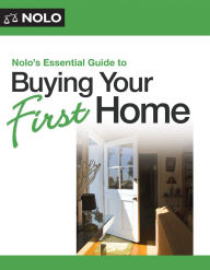 Title: Nolo's Essential Guide to Buying Your First Home, Author: Ilona Bray J.D.