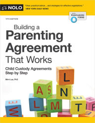 Epub ebooks for free download Building a Parenting Agreement That Works: Child Custody Agreements Step by Step by Mimi Lee PhD (English literature)