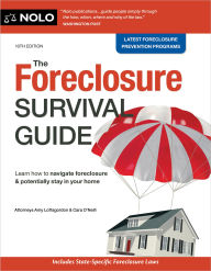 Title: Foreclosure Survival Guide, The: Keep Your House or Walk Away With Money in Your Pocket, Author: Amy Loftsgordon Attorney