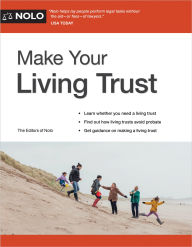 Title: Make Your Living Trust, Author: Editors of Nolo Editors of Nolo