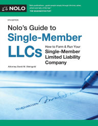 Title: Nolo's Guide to Single-Member LLCs: How to Form & Run Your Single-Member Limited Liability Company, Author: David M. Steingold Attorney