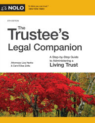 Title: Trustee's Legal Companion, The: A Step-by-Step Guide to Administering a Living Trust, Author: Liza Hanks Attorney